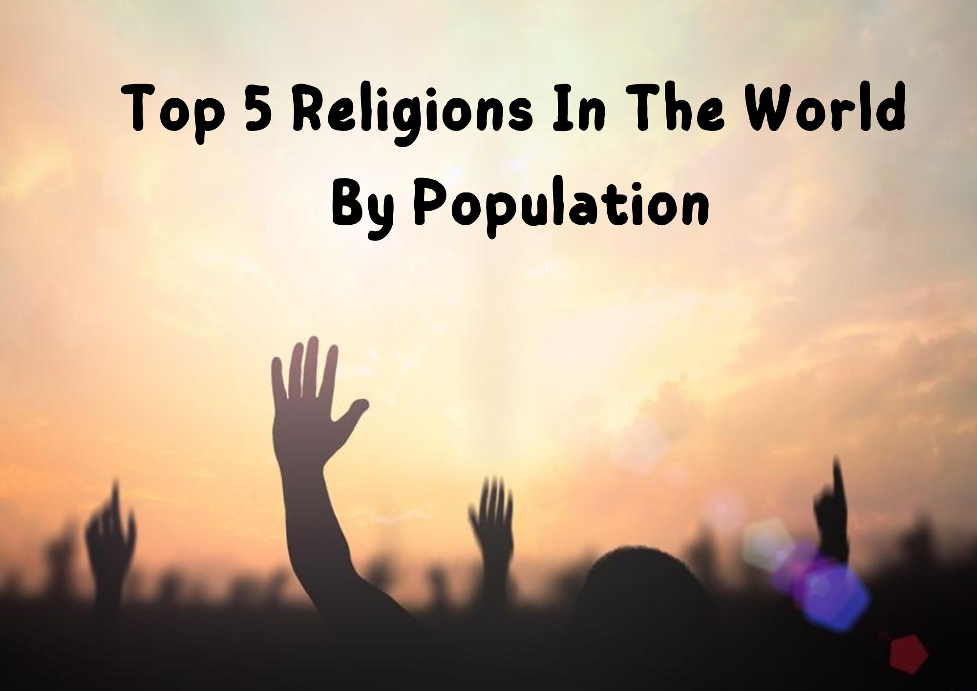 Top 5 Religions In The World By Population